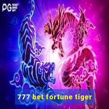 777 bet fortune tiger